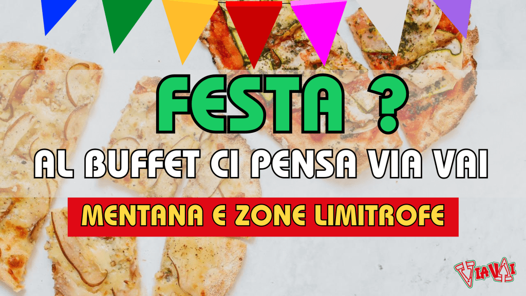 pizzeria Via Vai Mentana buffet catering feste