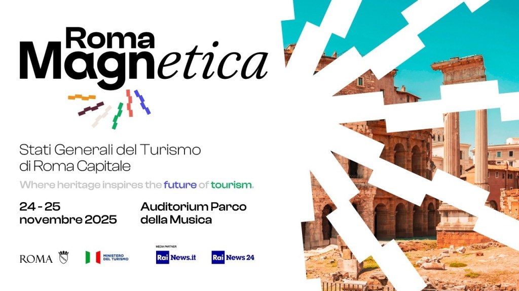 Roma Magnetica: gli Stati Generali del Turismo 2025