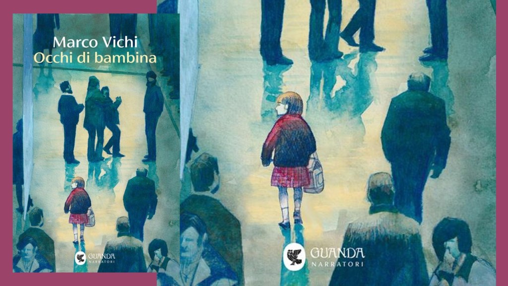 Occhi di bambina: il romanzo intenso di Marco Vichi