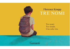 Florence Knapp, Tre nomi: tre destini e una scelta