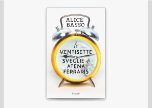 Alice Basso – Le ventisette sveglie di Atena Ferraris