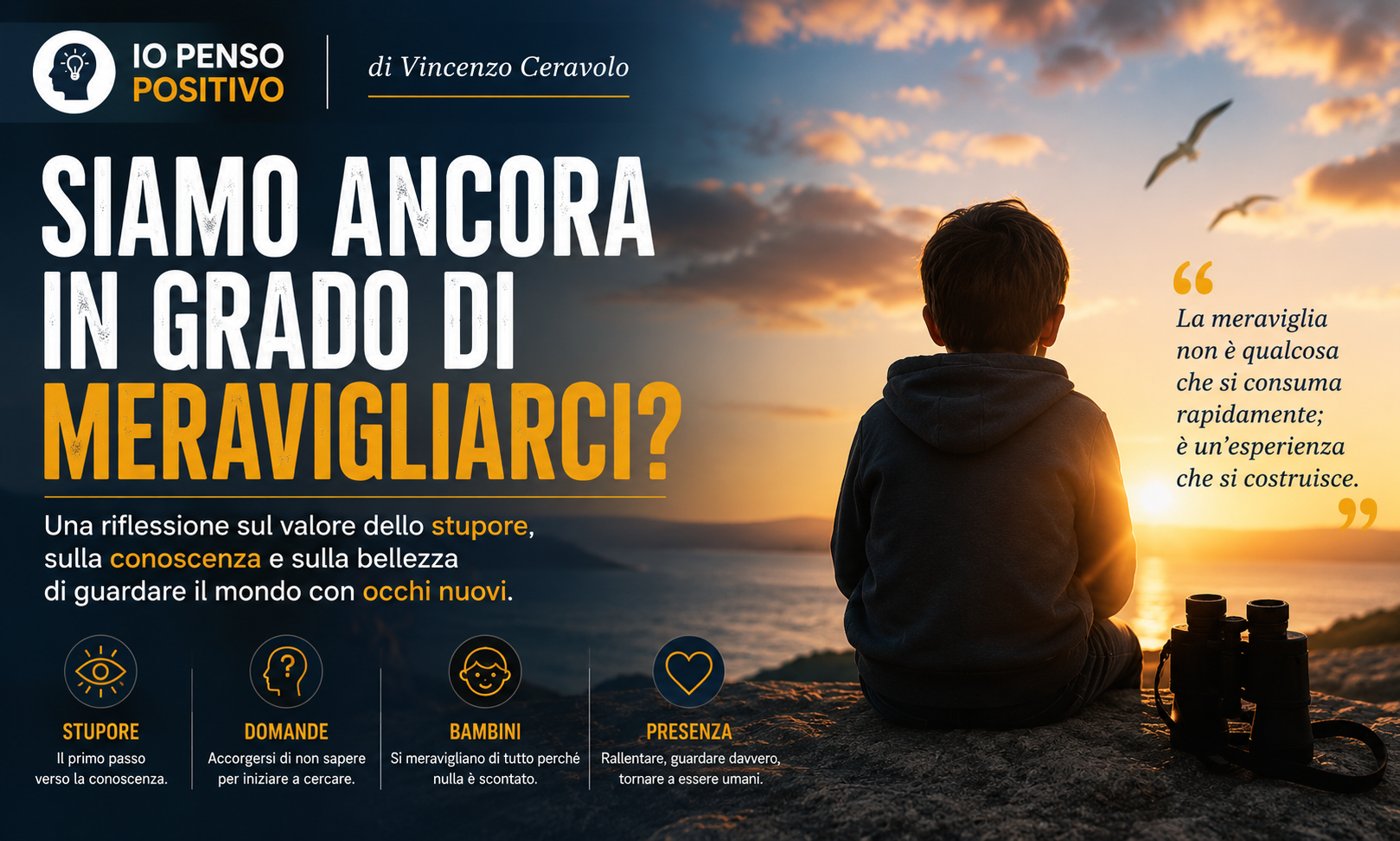Siamo ancora in grado di meravigliarci? Il valore dello stupore nella vita