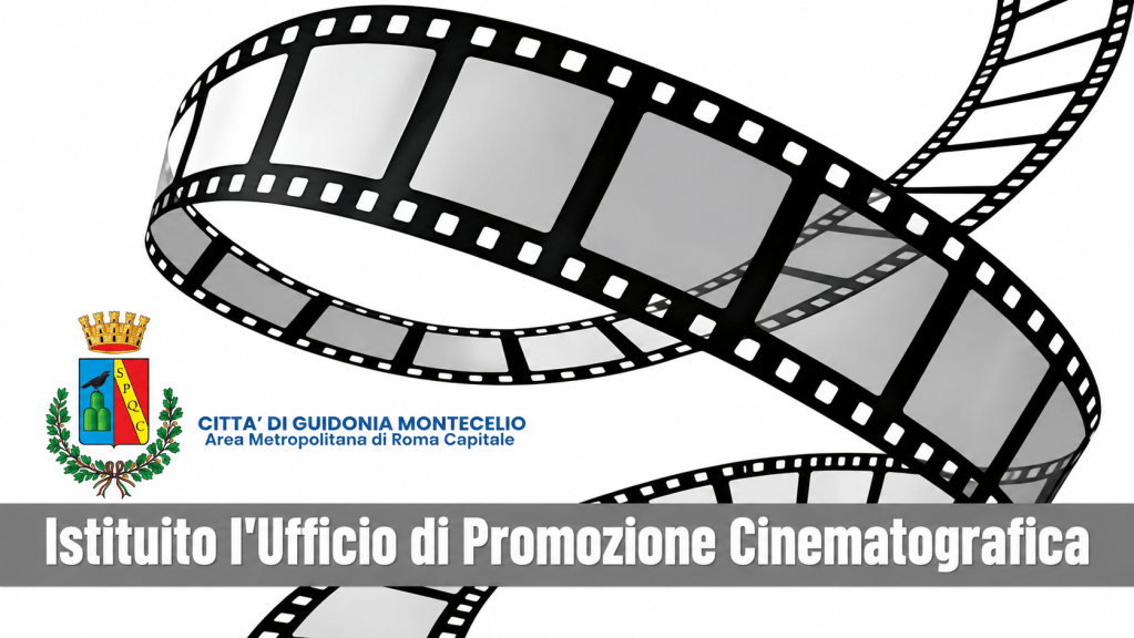 Guidonia Montecelio: nasce l’Ufficio di Promozione Cinematografica per valorizzare il territorio