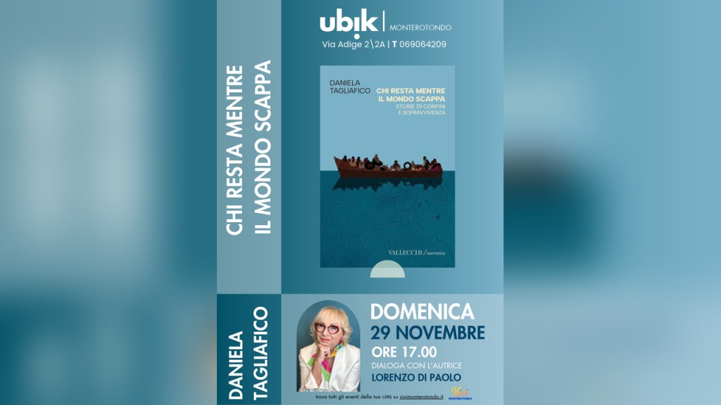 Monterotondo: Daniela Tagliafico presenta il libro “Chi resta mentre il mondo scappa” alla libreria Ubik
