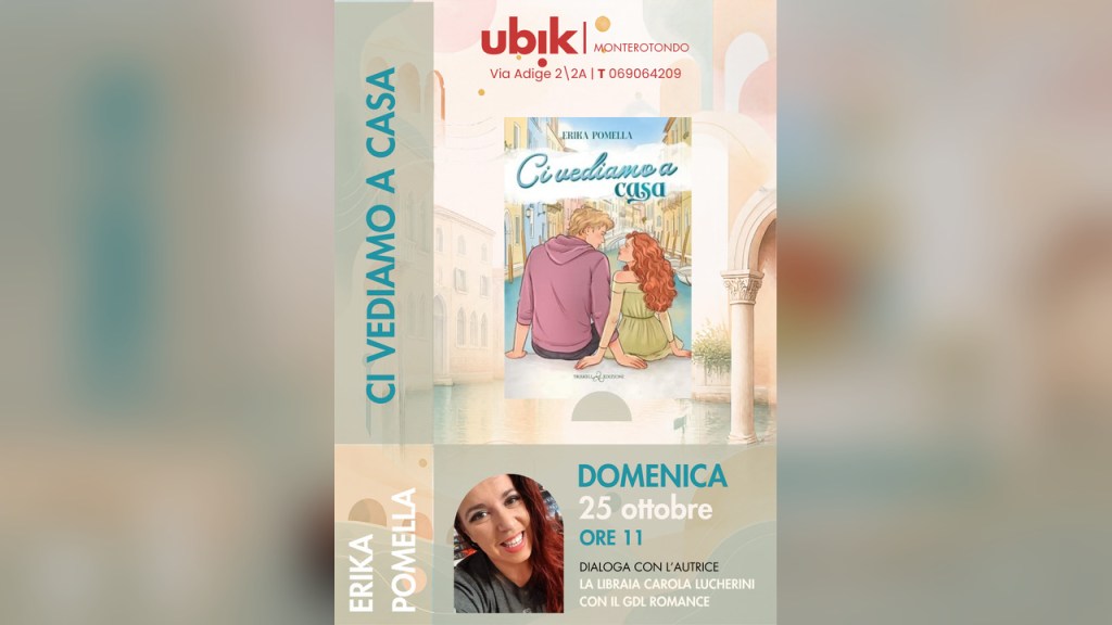 Monterotondo: Erika Pomella presenta il libro “Ci vediamo a casa” alla libreria Ubik
