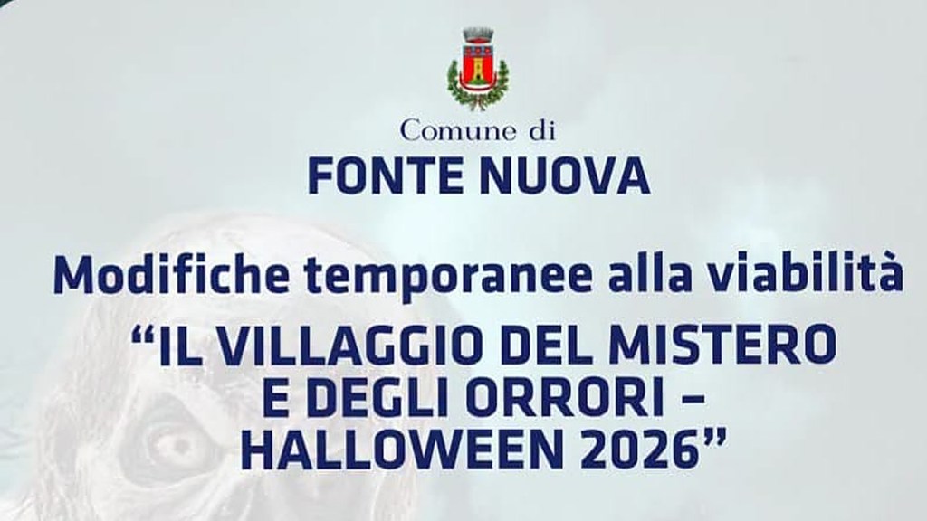 Fonte Nuova: modifiche alla viabilità per l’evento di Halloween 2026